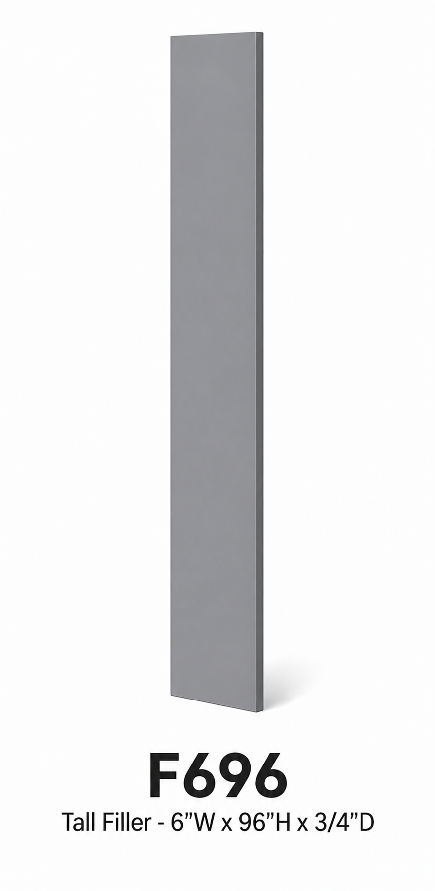 F696 Cabinet Filler | 6" Wide x 96" High x 3/4" Thick | Launch Cabinet Collection