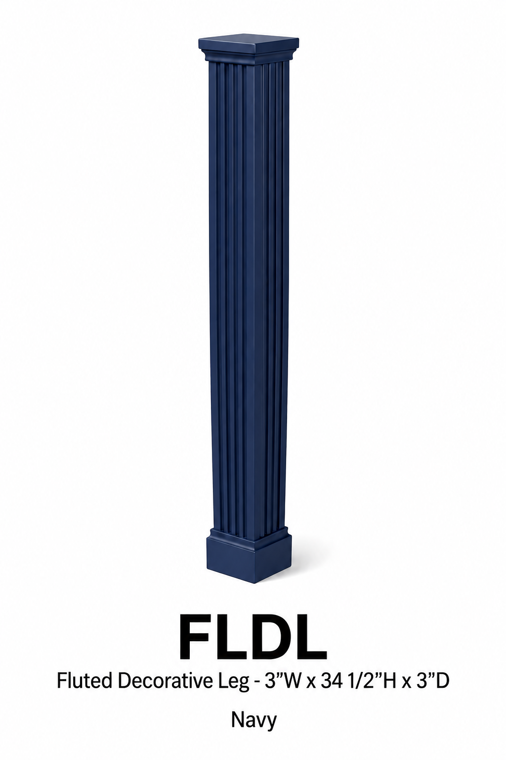FLDL Fluted Decorative Leg | 3" Wide x 34-1/2" High x 3" Deep | Launch Cabinet Collection